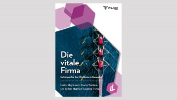 Die vitale Firma – So bringen Sie Ihre Mitarbeiter in Bewegung